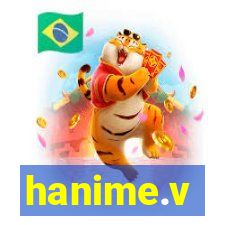 hanime.v