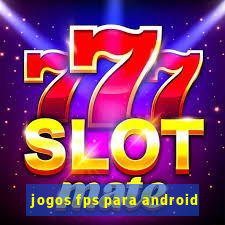 jogos fps para android