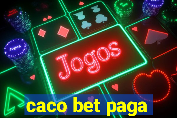 caco bet paga