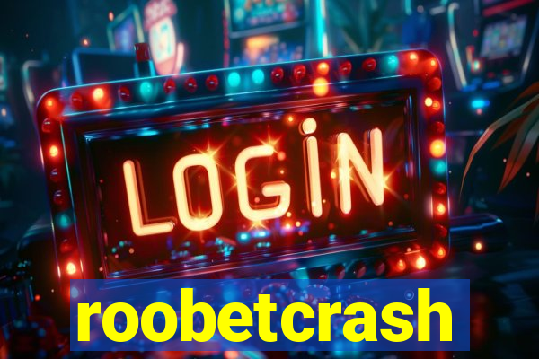 roobetcrash