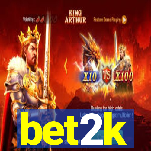 bet2k