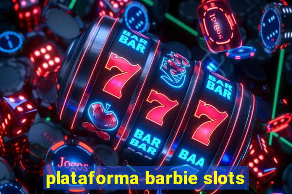 plataforma barbie slots