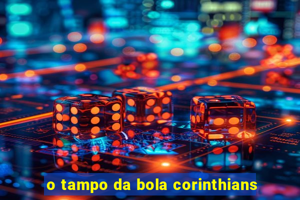 o tampo da bola corinthians