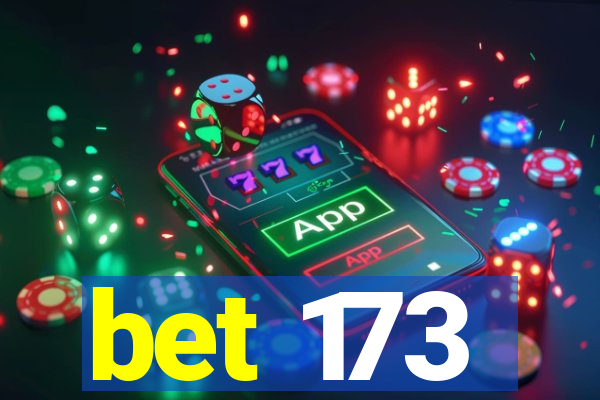 bet 173