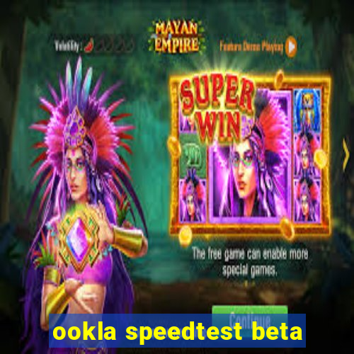 ookla speedtest beta