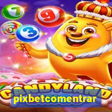 pixbetcomentrar