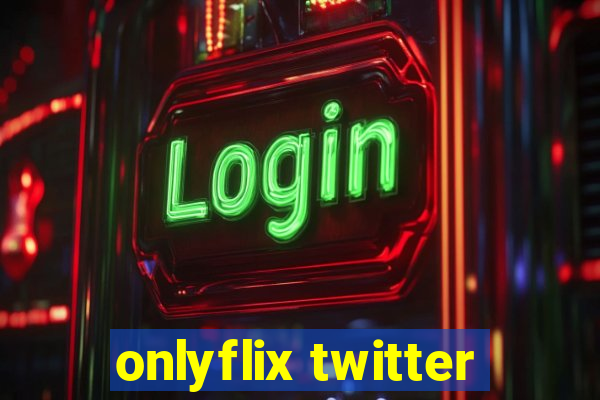 onlyflix twitter