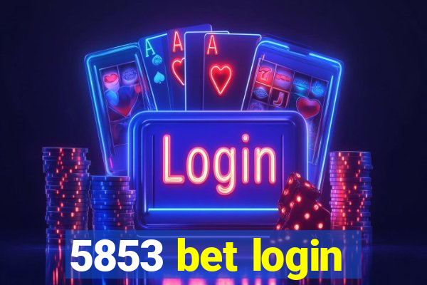 5853 bet login