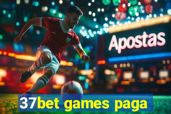 37bet games paga