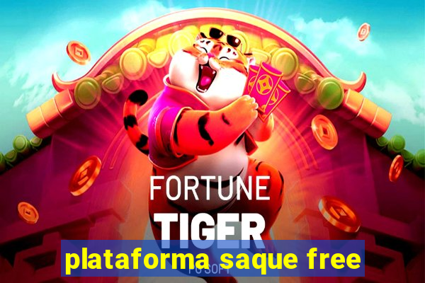 plataforma saque free