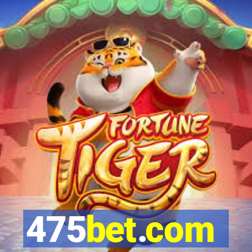 475bet.com