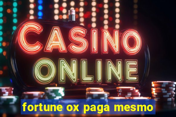 fortune ox paga mesmo