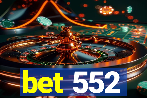 bet 552