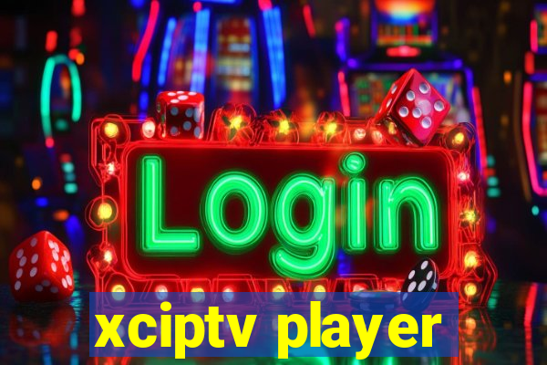 xciptv player