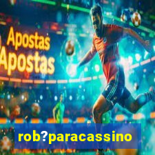 rob?paracassino