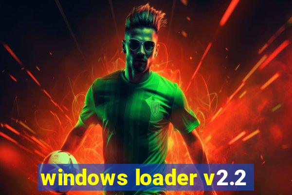 windows loader v2.2