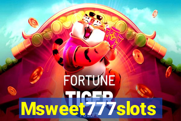 Msweet777slots