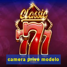 camera prive modelo