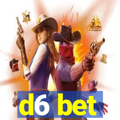 d6 bet