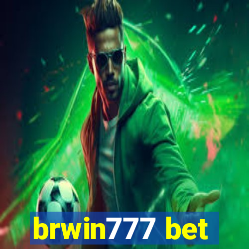 brwin777 bet