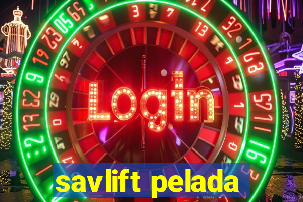 savlift pelada