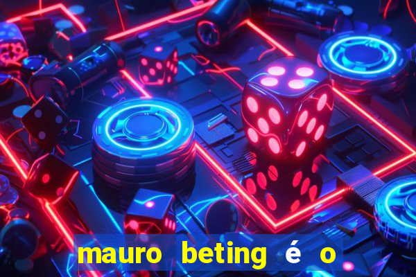 mauro beting é o dono da sportingbet