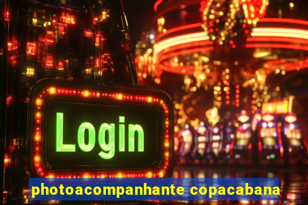 photoacompanhante copacabana