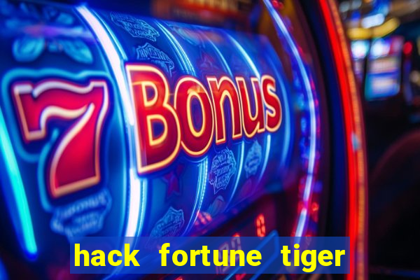 hack fortune tiger grátis download