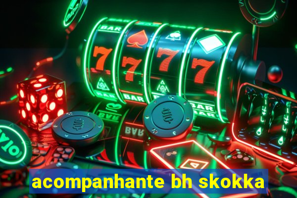 acompanhante bh skokka