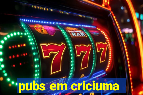 pubs em criciuma