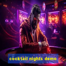 cocktail nights demo