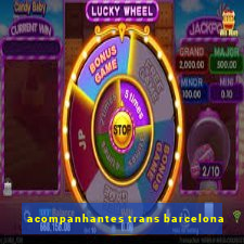 acompanhantes trans barcelona