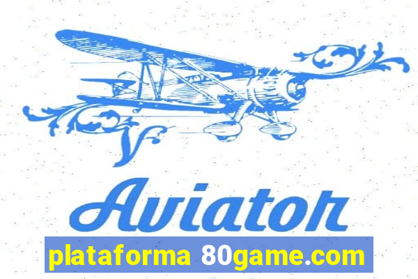 plataforma 80game.com