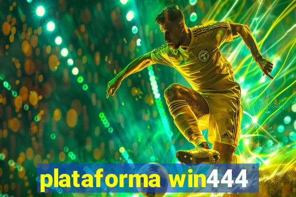 plataforma win444