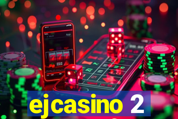 ejcasino 2