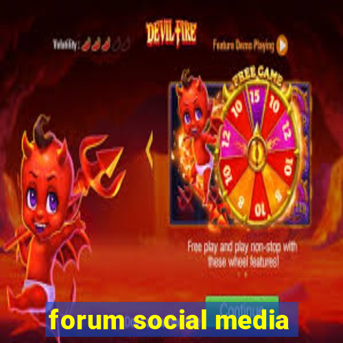 forum social media