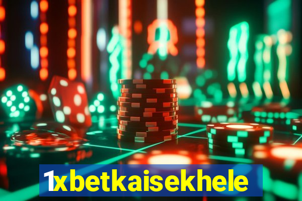 1xbetkaisekhele