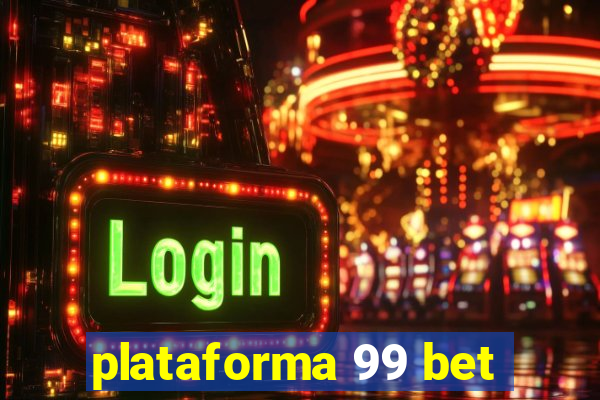 plataforma 99 bet