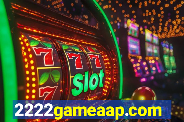 2222gameaap.com