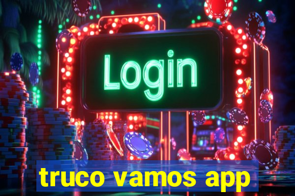 truco vamos app