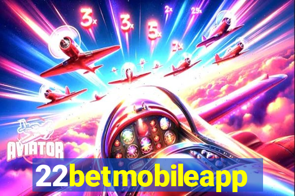 22betmobileapp