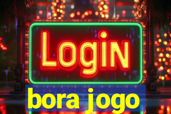 bora jogo