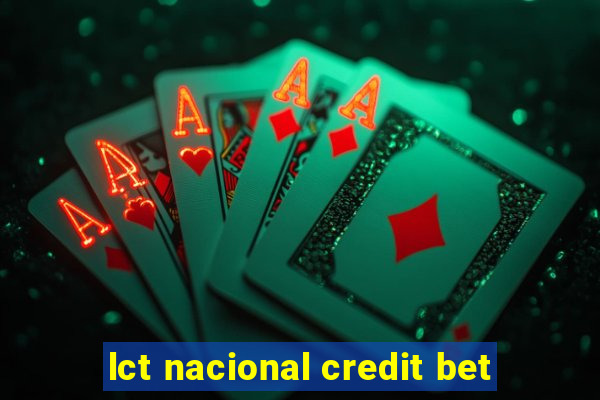 lct nacional credit bet