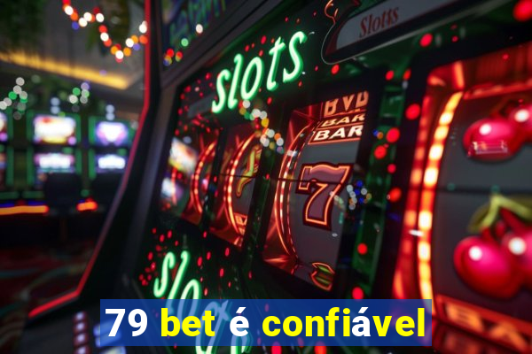 79 bet é confiável