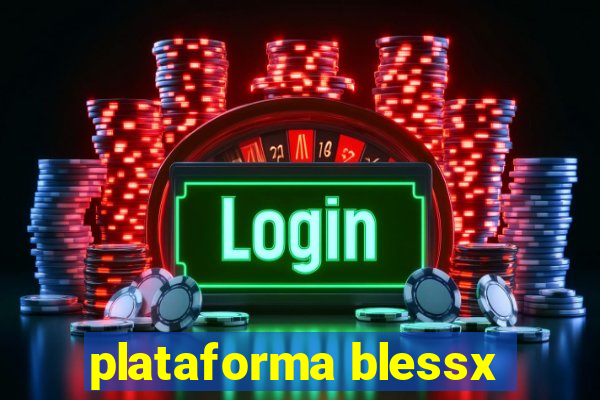 plataforma blessx