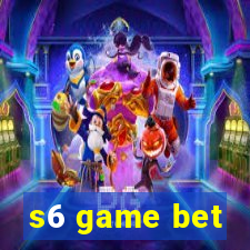 s6 game bet