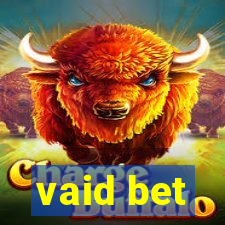 vaid bet