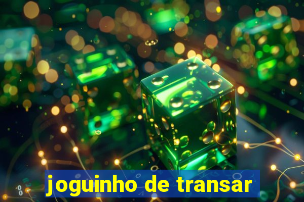 joguinho de transar