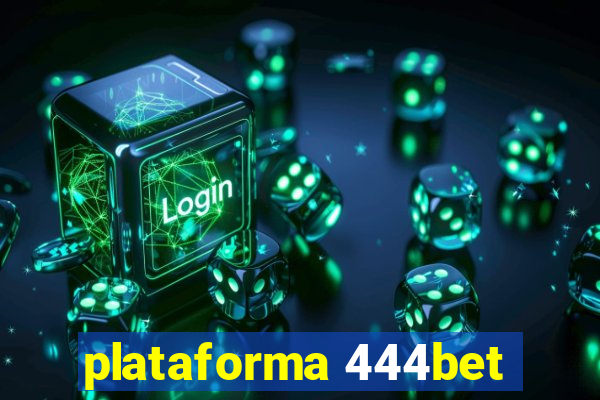 plataforma 444bet