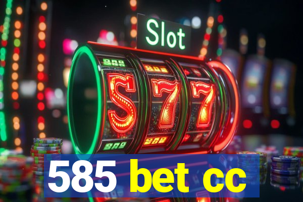 585 bet cc